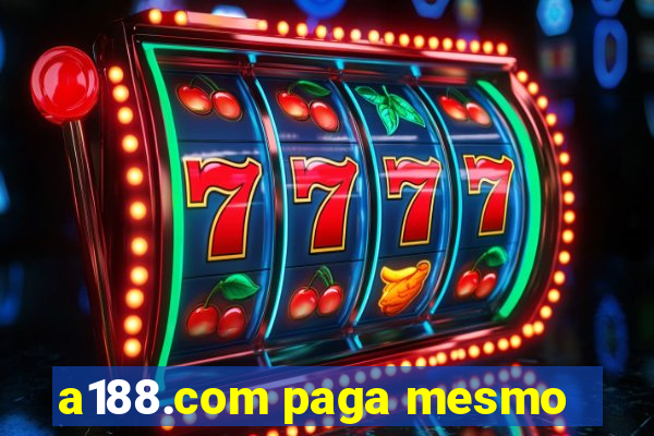 a188.com paga mesmo